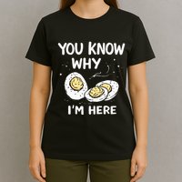 Zany You Know Why IM Here Deviled Eggs Funny Thanksgiving T-Shirt