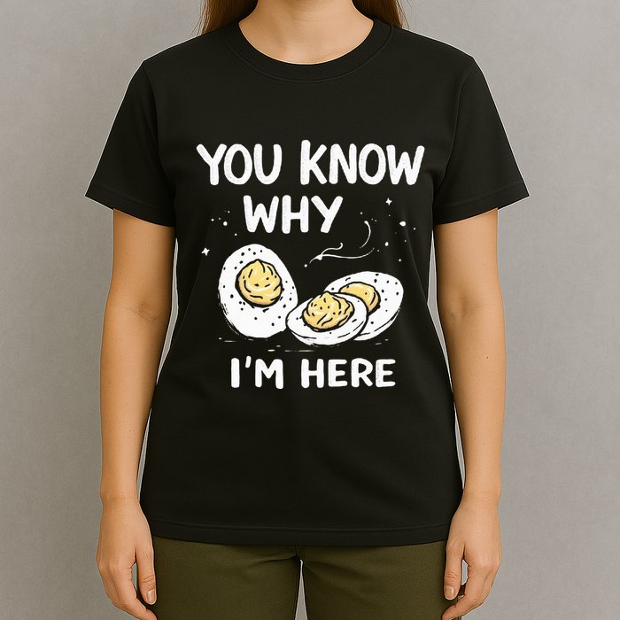 Zany You Know Why IM Here Deviled Eggs Funny Thanksgiving T-Shirt