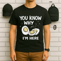 Zany You Know Why IM Here Deviled Eggs Funny Thanksgiving T-Shirt
