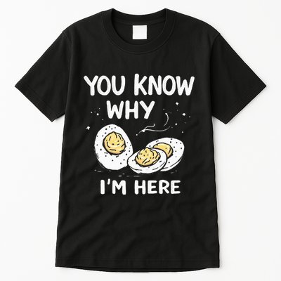 Zany You Know Why IM Here Deviled Eggs Funny Thanksgiving Tall T-Shirt