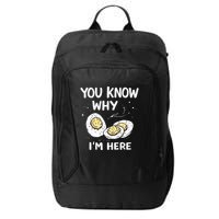 Zany You Know Why IM Here Deviled Eggs Funny Thanksgiving City Backpack