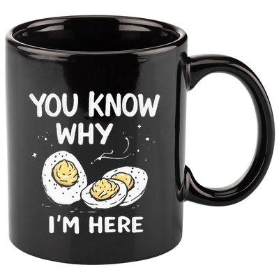 Zany You Know Why IM Here Deviled Eggs Funny Thanksgiving 11oz C Handle Ceramic Mug