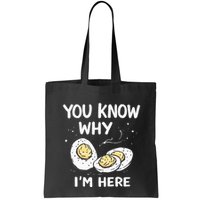 Zany You Know Why IM Here Deviled Eggs Funny Thanksgiving Bag