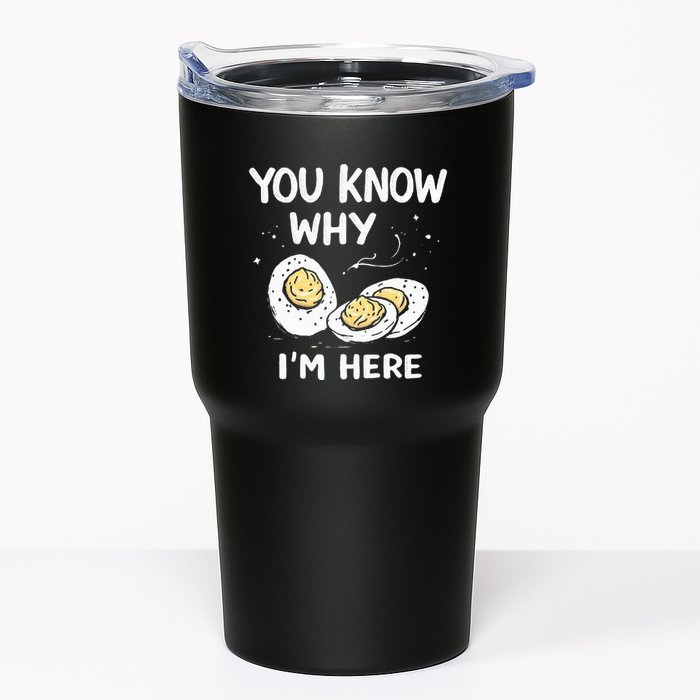Zany You Know Why IM Here Deviled Eggs Funny Thanksgiving Tumbler