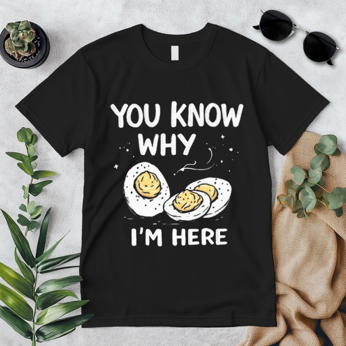 Zany You Know Why IM Here Deviled Eggs Funny Thanksgiving Premium T-Shirt