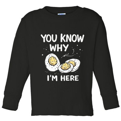 Zany You Know Why IM Here Deviled Eggs Funny Thanksgiving Toddler Long Sleeve Shirt
