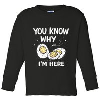 Zany You Know Why IM Here Deviled Eggs Funny Thanksgiving Toddler Long Sleeve Shirt