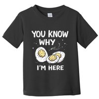 Zany You Know Why IM Here Deviled Eggs Funny Thanksgiving Toddler T-Shirt