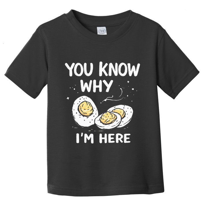 Zany You Know Why IM Here Deviled Eggs Funny Thanksgiving Toddler T-Shirt