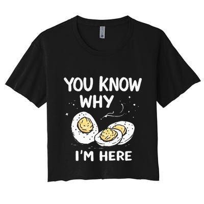 Zany You Know Why IM Here Deviled Eggs Funny Thanksgiving Crop Top