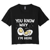 Zany You Know Why IM Here Deviled Eggs Funny Thanksgiving Crop Top