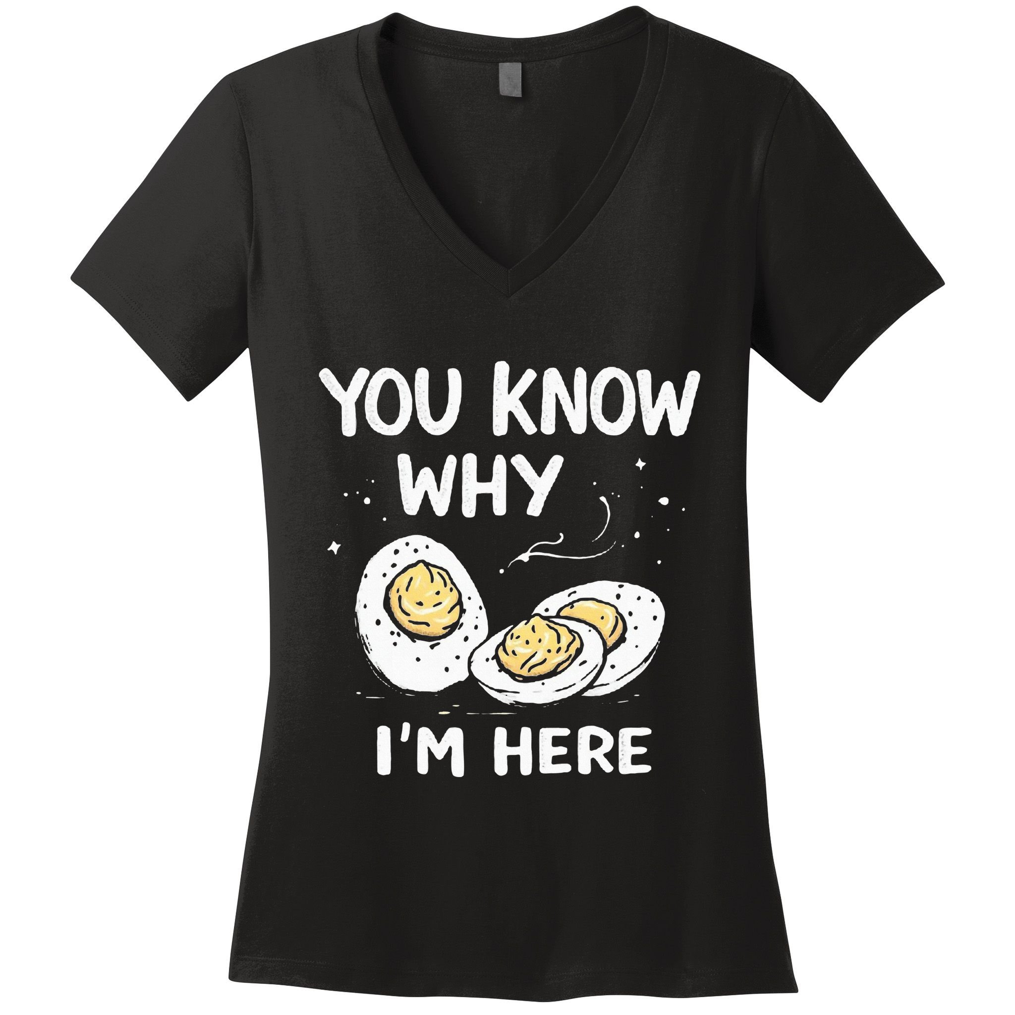 Zany You Know Why IM Here Deviled Eggs Funny Thanksgiving Women's V-Neck T-Shirt