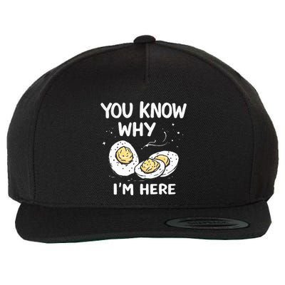 Zany You Know Why IM Here Deviled Eggs Funny Thanksgiving Wool Snapback Cap