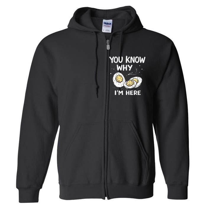 Zany You Know Why IM Here Deviled Eggs Funny Thanksgiving Full Zip Hoodie