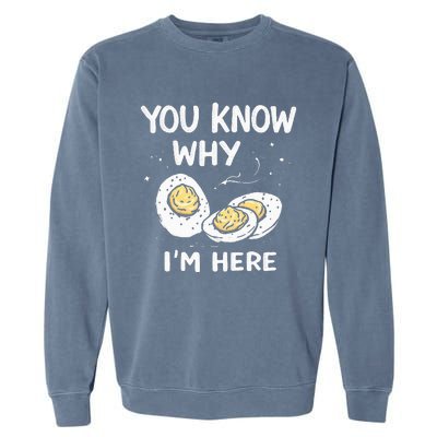 Zany You Know Why IM Here Deviled Eggs Funny Thanksgiving Garment-Dyed Sweatshirt