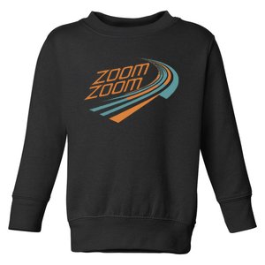 Zoom Zoom Racing Funny Graphic Toddler Sweatshirt