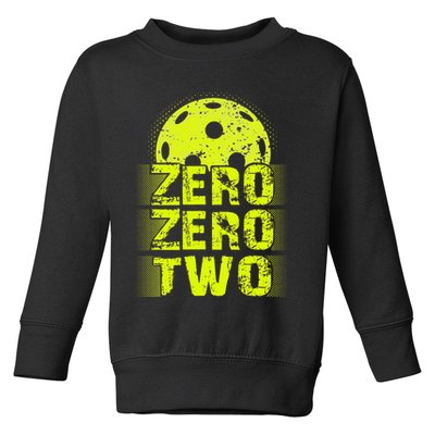 Zero Zero Two Pickleball Player Paddleball Toddler Sweatshirt