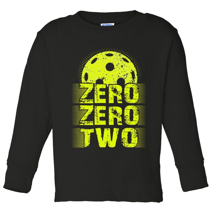 Zero Zero Two Pickleball Player Paddleball Toddler Long Sleeve Shirt