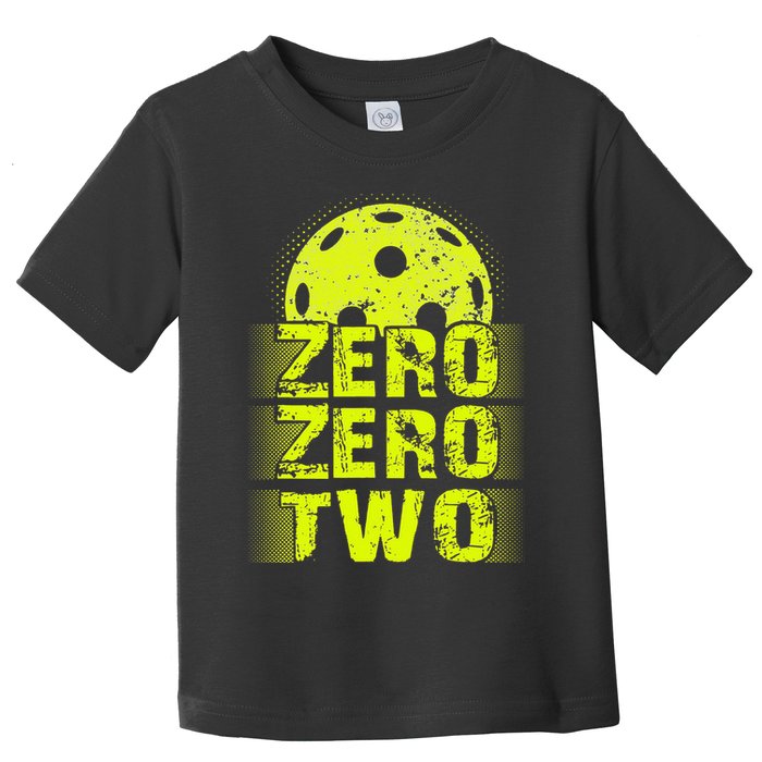 Zero Zero Two Pickleball Player Paddleball Toddler T-Shirt