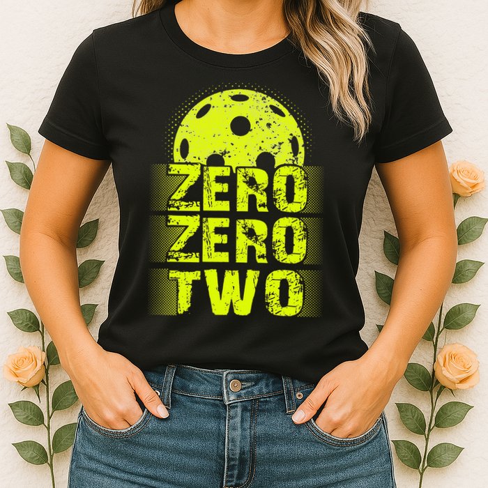 Zero Zero Two Pickleball Player Paddleball Womens T-Shirt